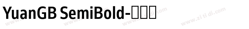 YuanGB SemiBold字体转换 YuanGB SemiBold字体转换